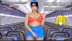 Roleplay virtual hook-up with the super hot ample funbags and ample butt flight attendant from brazil, come on over and get the greatest suck off of your life